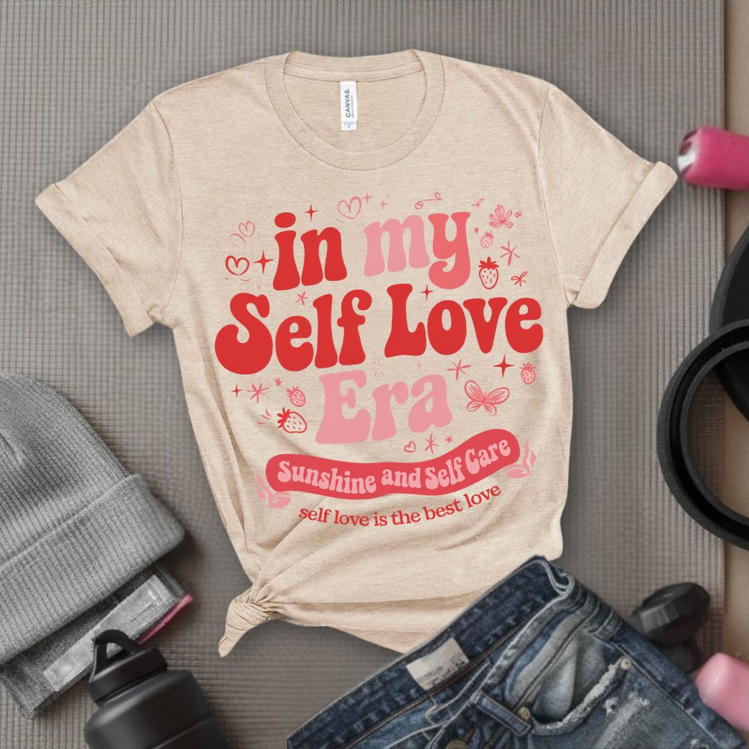 In My Self Love Era - Feminist T-Shirt - Women Empowerment Tee - Bella Canvas 3001
