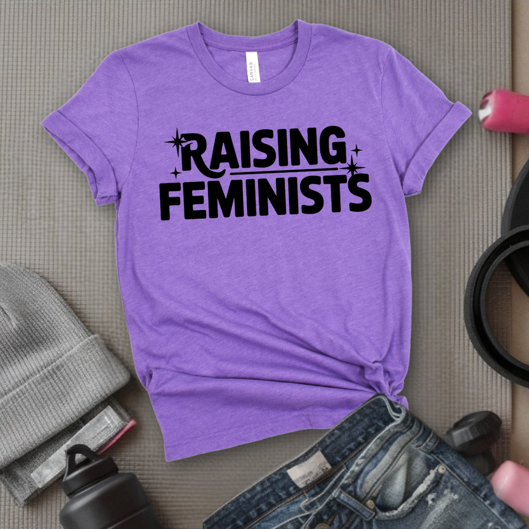 Raising Feminists - Mother's Day Gifts - Women Empower Feminist Tee - Bella Canvas 3001