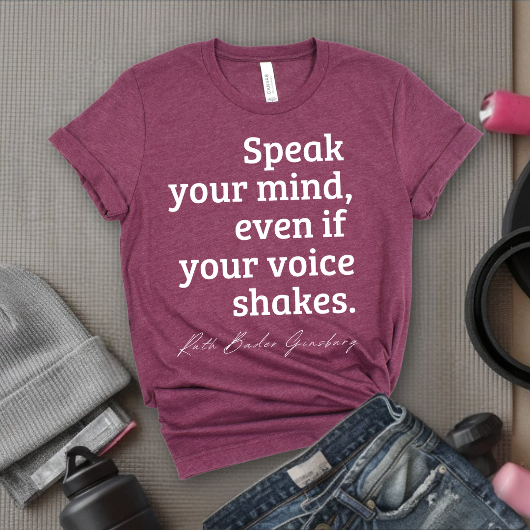 Speak Your Mind Even If Your Voice Shakes - Feminist Women Empowerment Shirt - Unisex Jersey Short Sleeve Shirt - Gift for Yourself, Female Friends - Bella Canvas 3001