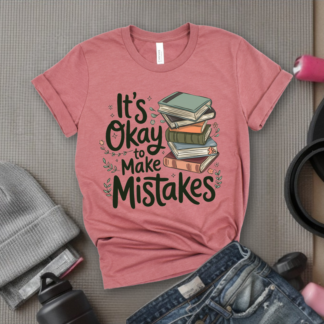It's Okay Make Mistakes Book with Flowers - Unisex Jersey Short Sleeve Shirt - Bookish Shirt - Motivation Tee - Gift for Yourself - Bella Canvas 3001