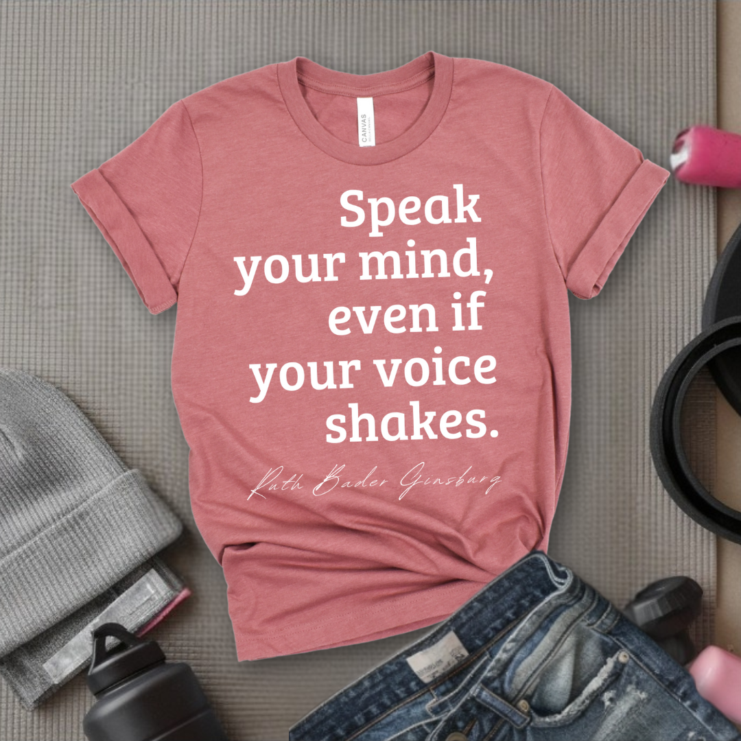 Speak Your Mind Even If Your Voice Shakes - Feminist Women Empowerment Shirt - Unisex Jersey Short Sleeve Shirt - Gift for Yourself, Female Friends - Bella Canvas 3001
