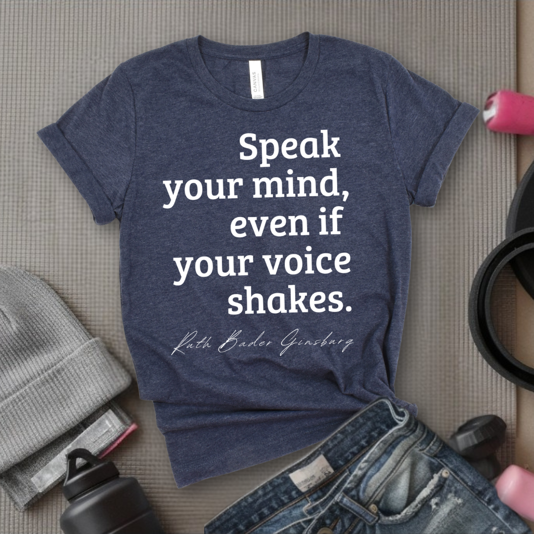 Speak Your Mind Even If Your Voice Shakes - Feminist Women Empowerment Shirt - Unisex Jersey Short Sleeve Shirt - Gift for Yourself, Female Friends - Bella Canvas 3001