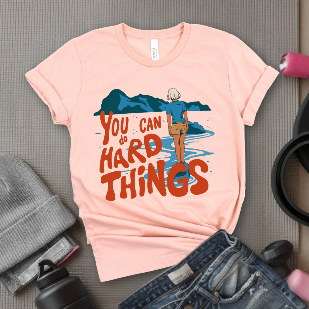 You Can Do Hard Things - Motivation T-shirt - Mental Health Tee - Positive Gift for Yourself, Friends - Bella Canvas 3001
