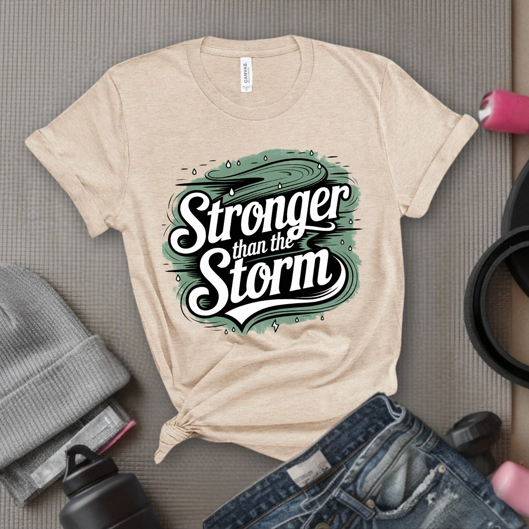 Motivational Shirt - You Are Stronger Than The Storm Tshirt - Strong Women Shirt - Girl Power Shirt - Womens Inspirational Gifts - Bella Canvas 3001