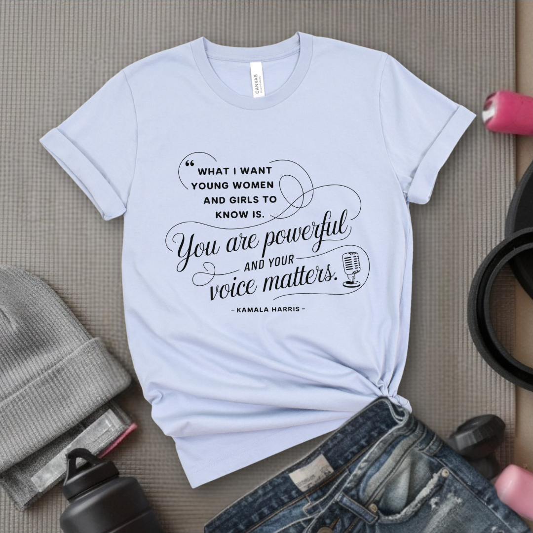 What I Want Young Women And Girls To Know Is - Women Empowerment Tshirt - Gift for Strong Women, Feminists - Bella Canvas 3001