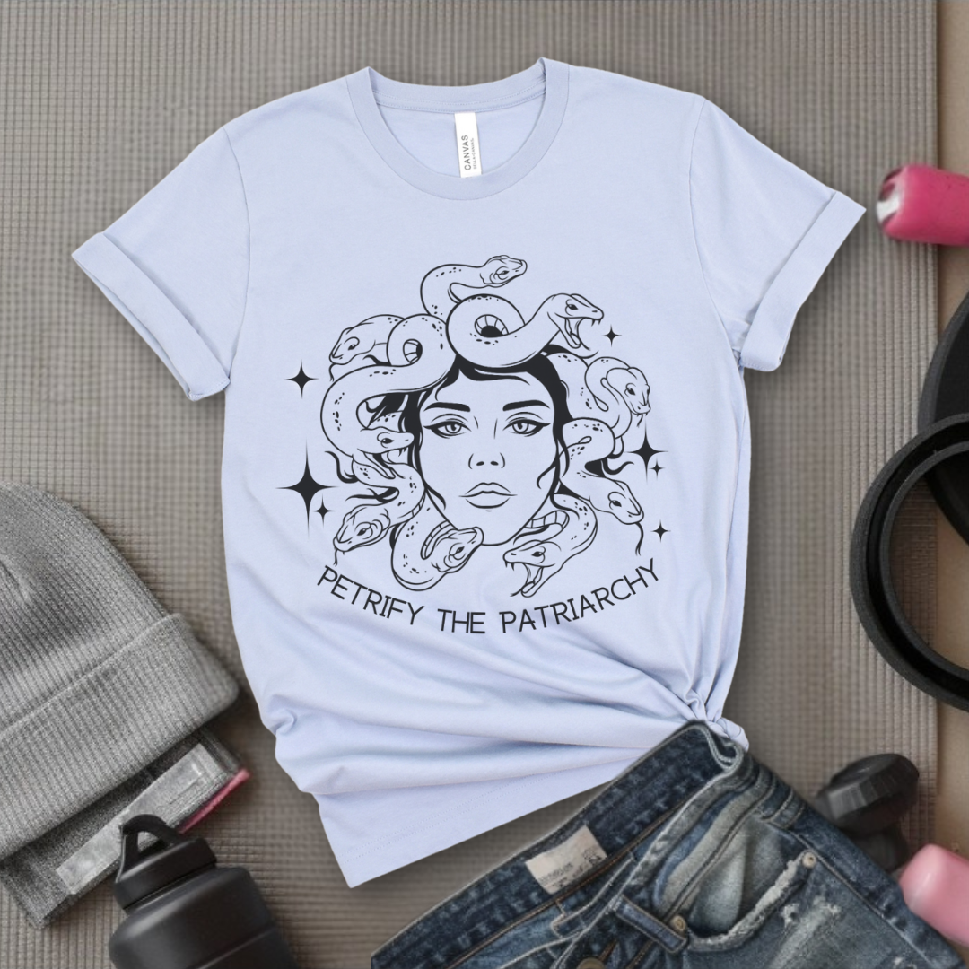 Petrify The Patriarchy Tshirt - Feminist Women Empowerment Shirt - Unisex Jersey Short Sleeve Shirt - Gift For Her - Bella Canvas 3001