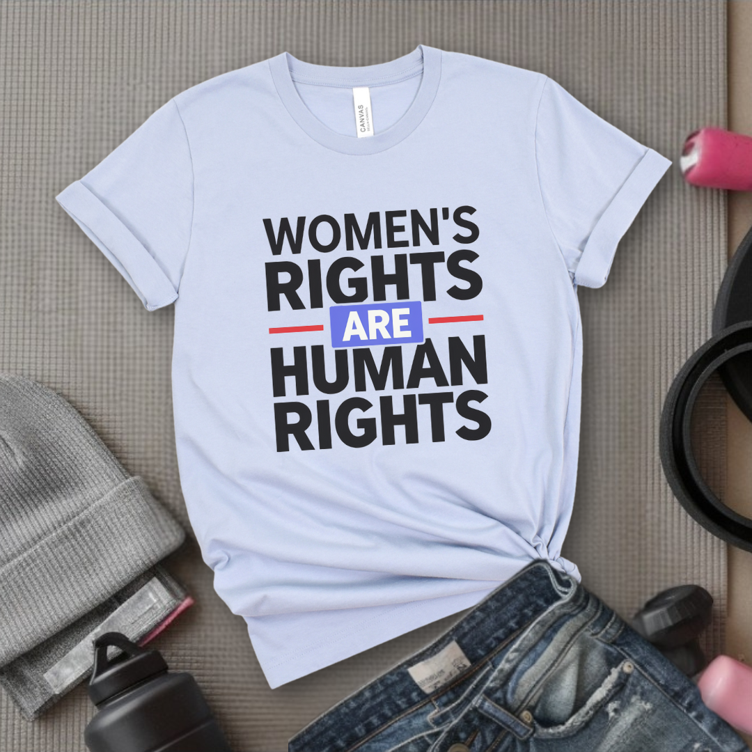 Women's Rights are Human Rights: Women's March T-Shirt - Women Empowerment Inspired Tee - Gift for Feminists - Bella Canvas 3001