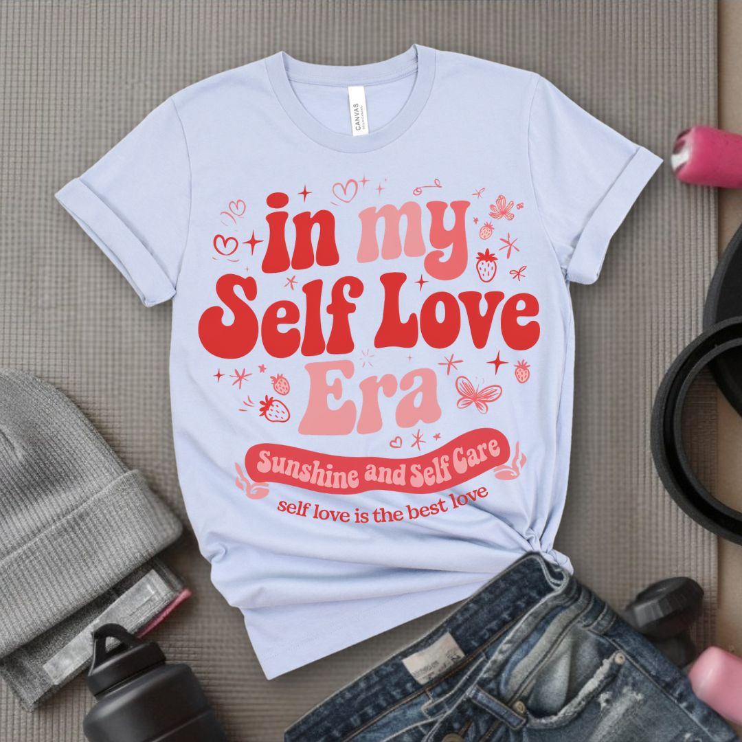 In My Self Love Era - Feminist T-Shirt - Women Empowerment Tee - Bella Canvas 3001