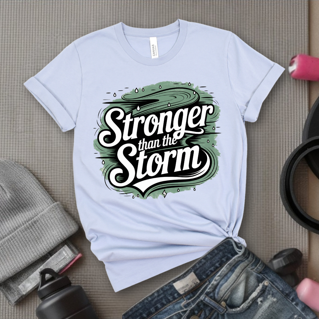 Motivational Shirt - You Are Stronger Than The Storm Tshirt - Strong Women Shirt - Girl Power Shirt - Womens Inspirational Gifts - Bella Canvas 3001