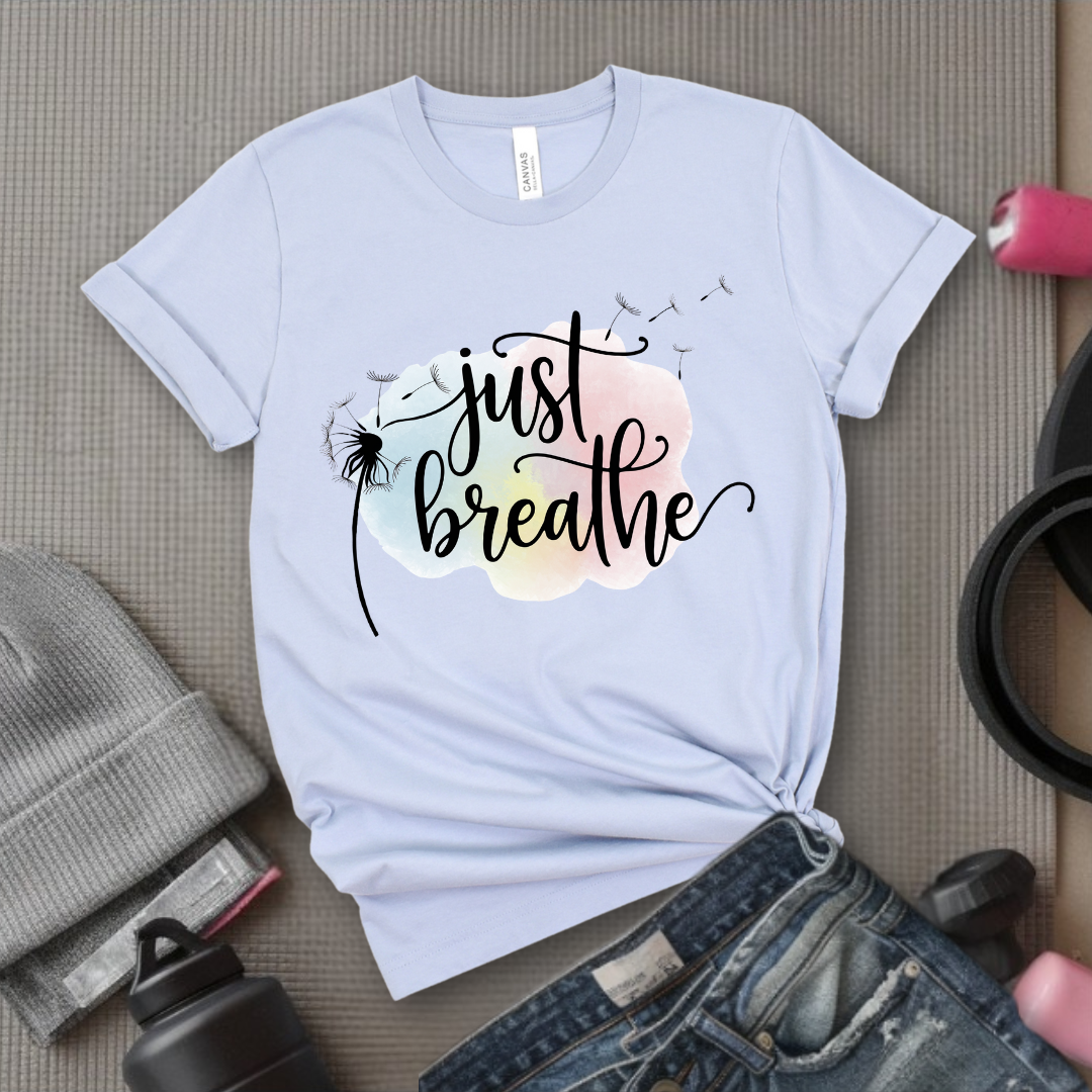 Just Breathe Shirt - Meditation Shirt - Dandelion Shirt - Relaxing Shirt - Floral Positive Shirt - Gift for Woman - Bella Canvas 3001