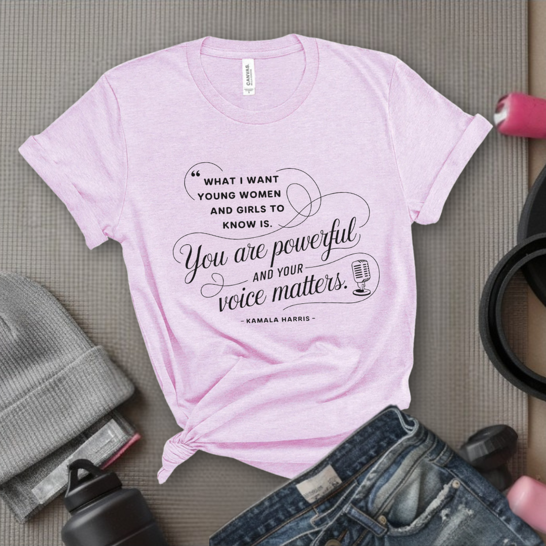 What I Want Young Women And Girls To Know Is - Women Empowerment Tshirt - Gift for Strong Women, Feminists - Bella Canvas 3001