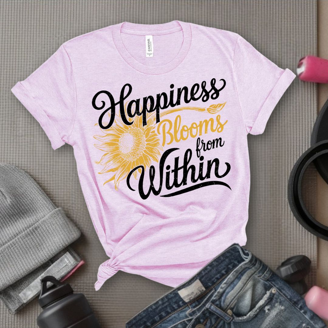 Happiness Blooms From Within - Feminist T-Shirt - Women Empowerment Tee - Bella Canvas 3001