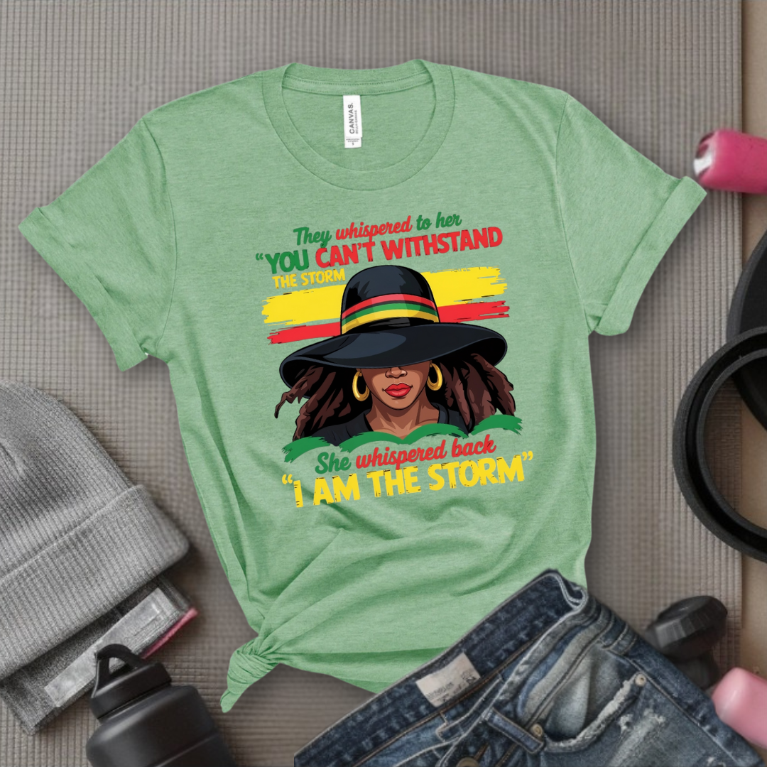They Whispered To Her You Cannot Withstand The Storm V2 - Women Empowerment Tee - Gift for Her - Bella Canvas 3001