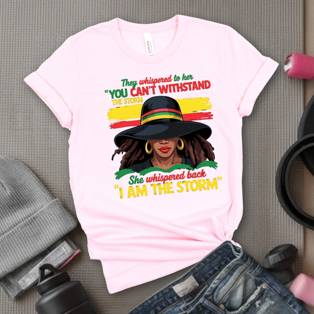 They Whispered To Her You Cannot Withstand The Storm V2 - Women Empowerment Tee - Gift for Her - Bella Canvas 3001