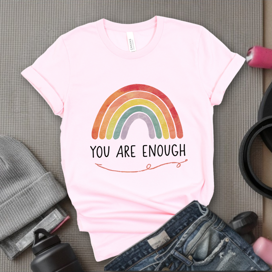 You Are Enough - Girl Power Inspirational T-Shirt - Women Empowerment Tee - Gift for Her - Bella Canvas 3001