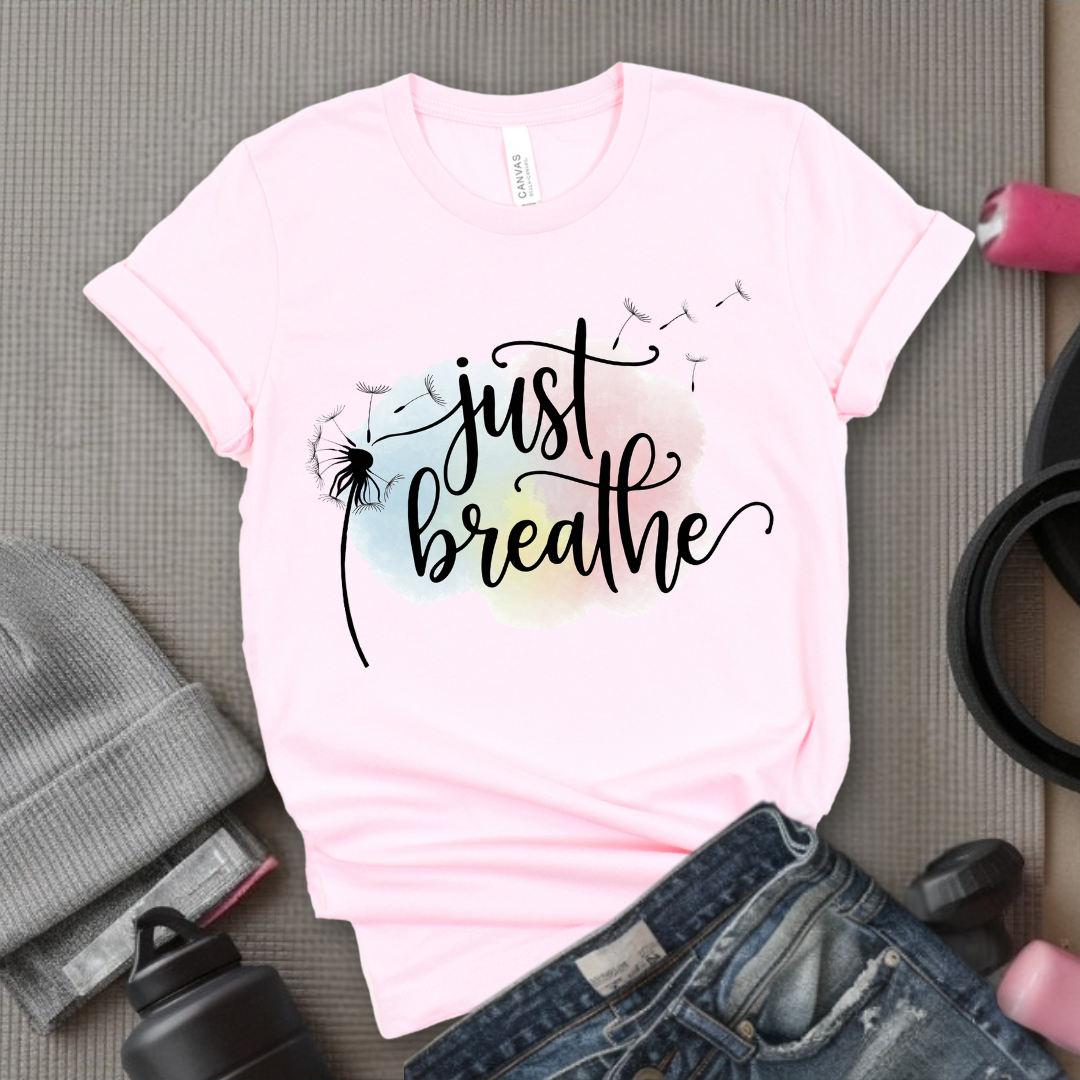 Just Breathe Shirt - Meditation Shirt - Dandelion Shirt - Relaxing Shirt - Floral Positive Shirt - Gift for Woman - Bella Canvas 3001
