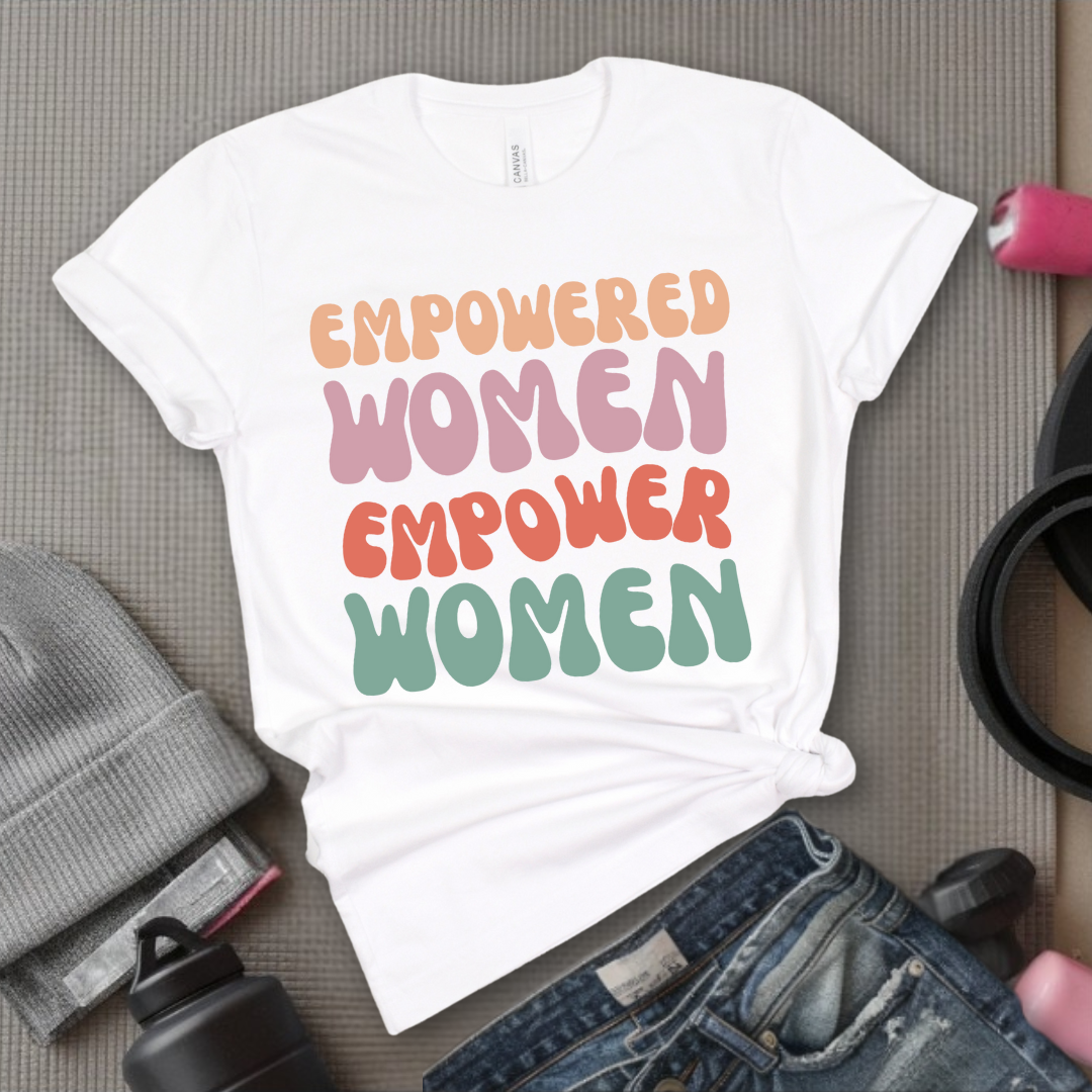 Empowered Women Empower Women Shirt - Feminism T-shirt - Women Support Women Shirt - Retro Women Empowerment Shirt - Self Gift - Bella Canvas 3001