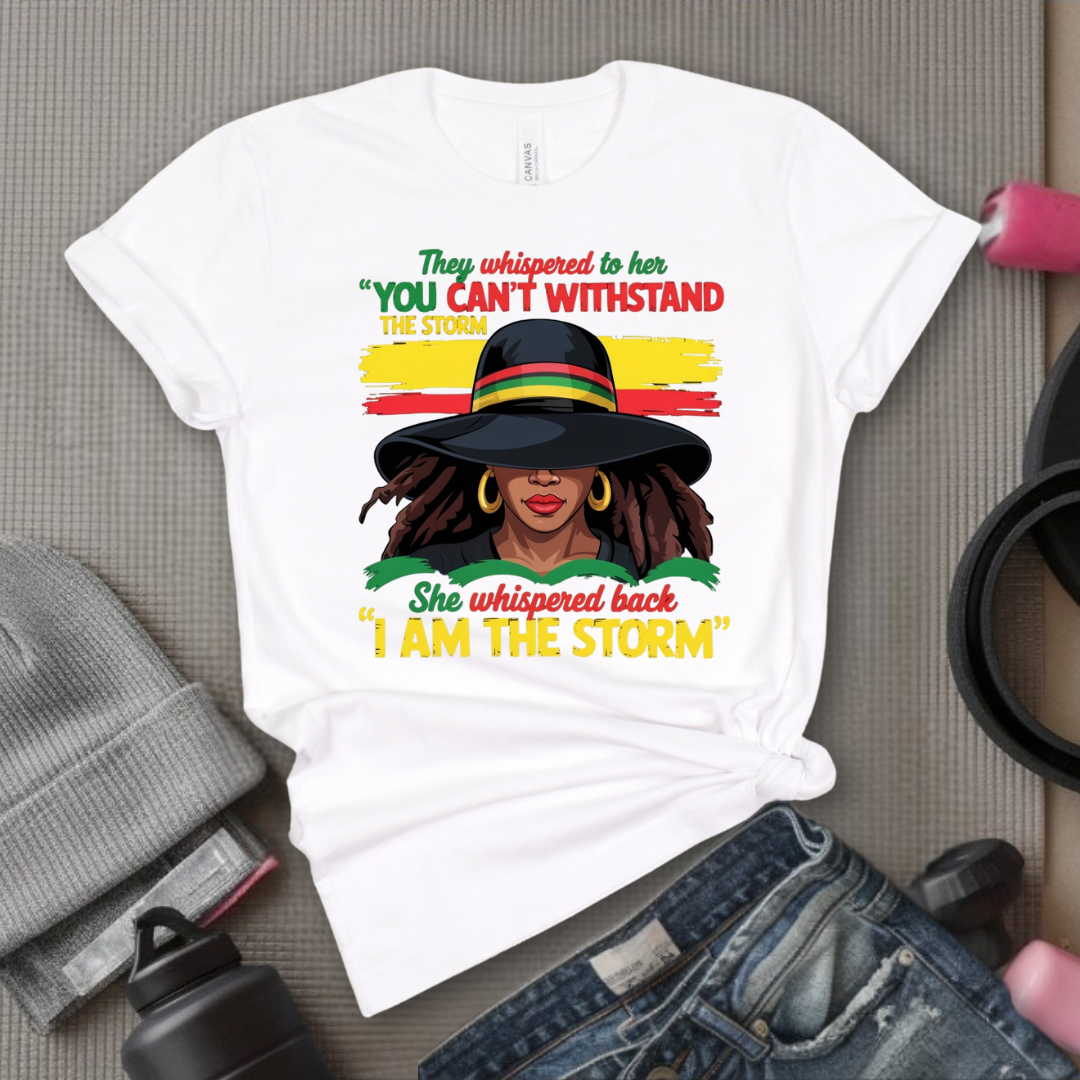 They Whispered To Her You Cannot Withstand The Storm V2 - Women Empowerment Tee - Gift for Her - Bella Canvas 3001