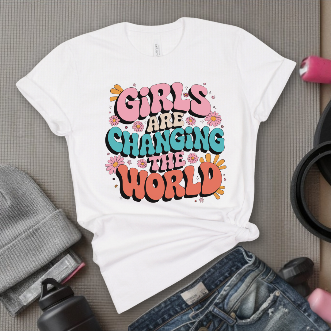 Girls Are Changing The World - Feminist T-Shirt - Women Empowerment Tee - Bella Canvas 3001