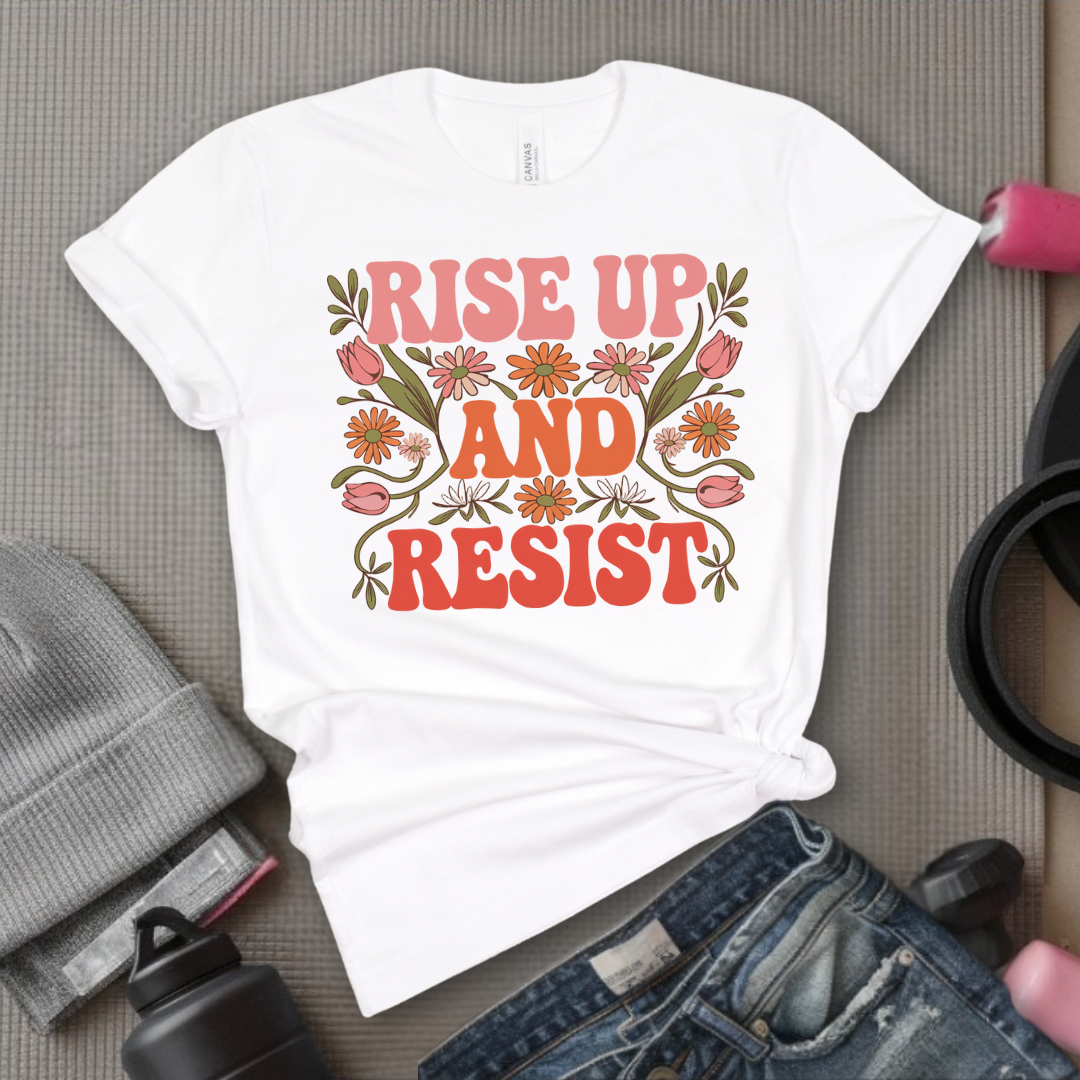 Rise And Resist - Women Empowerment Tee - Gift for Her - Bella Canvas 3001