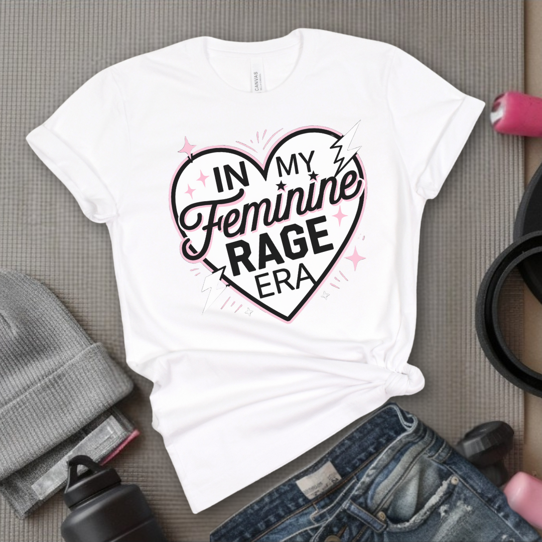 In My Feminine Rage Era Shirt - Funny Feminist T-shirt - Empower Women Tee - Feminist Gift - Girl Power Top - Bella Canvas 3001