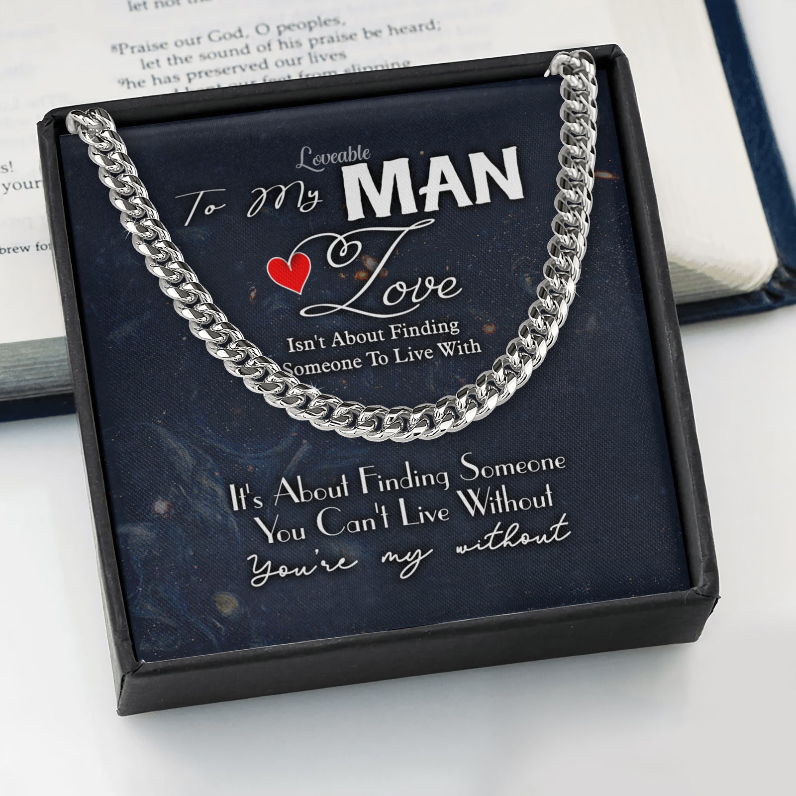 It's about finding Someone you can't live without You're my Without - Gift for Him