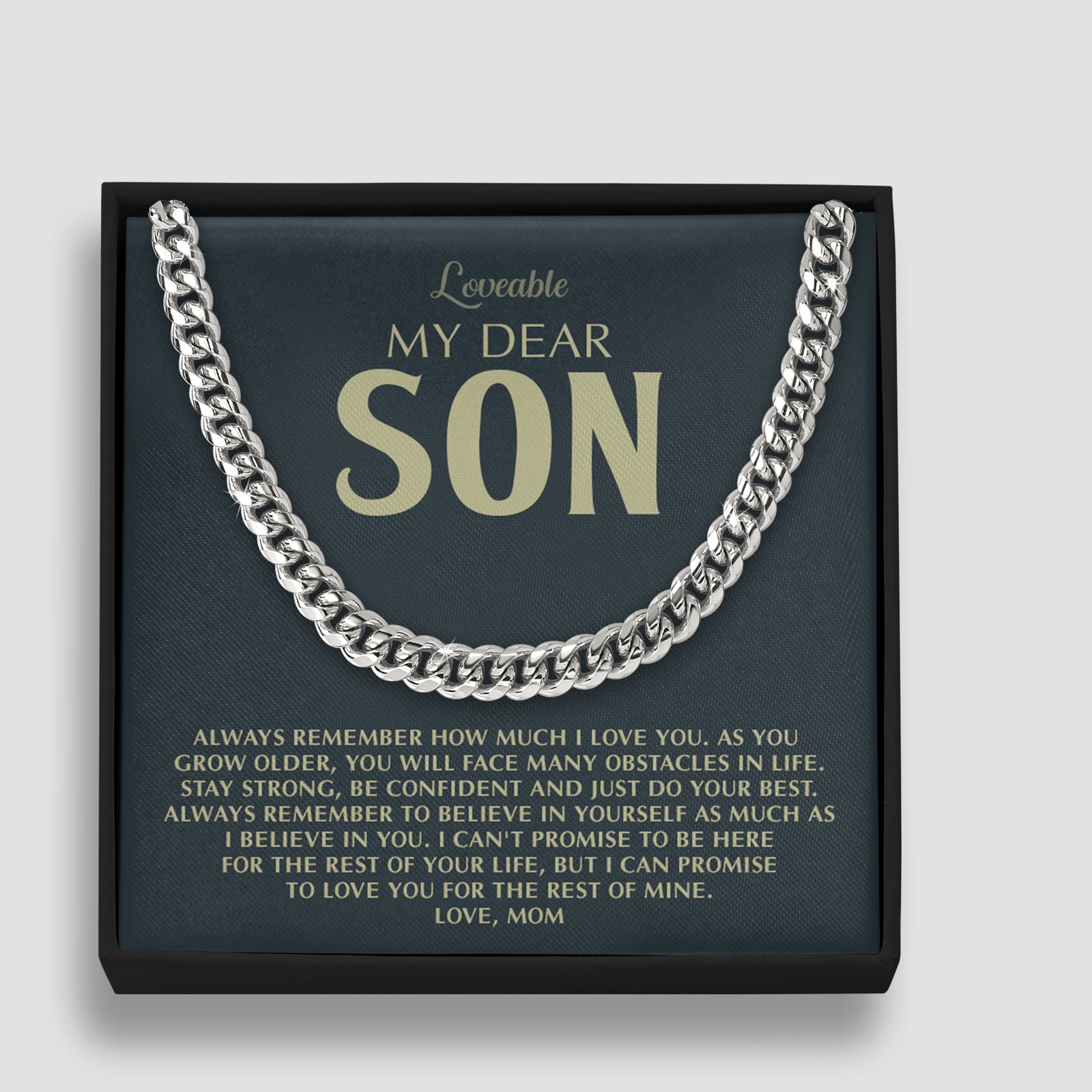 My Dear Son, Always Remember How Much I Love You - Encouraging Birthday Graduation Gift for Adult Son from Mom