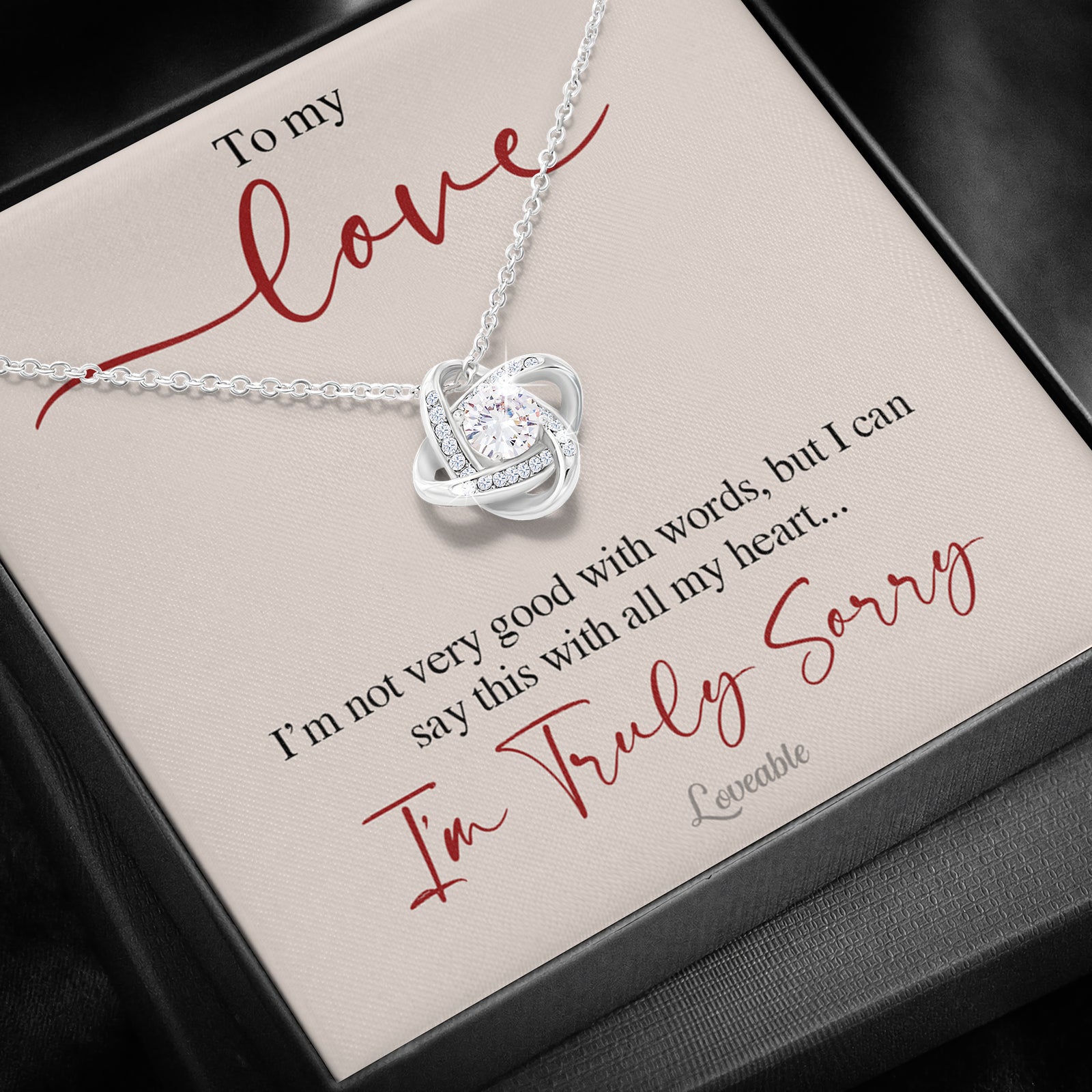 To My Love, I'm Truly Sorry, Apology Gifts for Her from Him