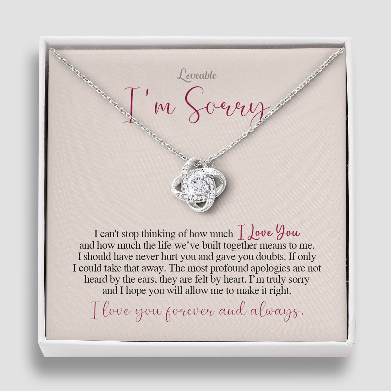 I'm Sorry, I Can't Stop Thinking Of How Much I Love You - Love Knot Necklace - Sorry Gift For Wife