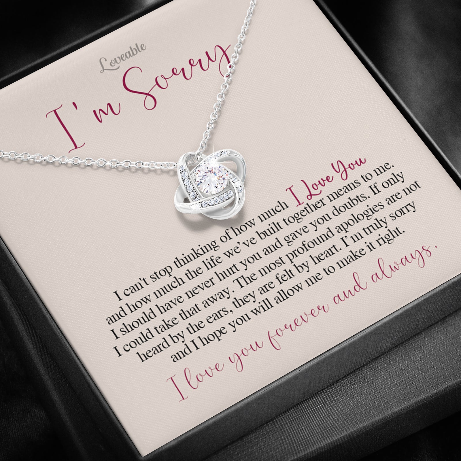 I'm Sorry, I Can't Stop Thinking Of How Much I Love You - Love Knot Necklace - Sorry Gift For Wife