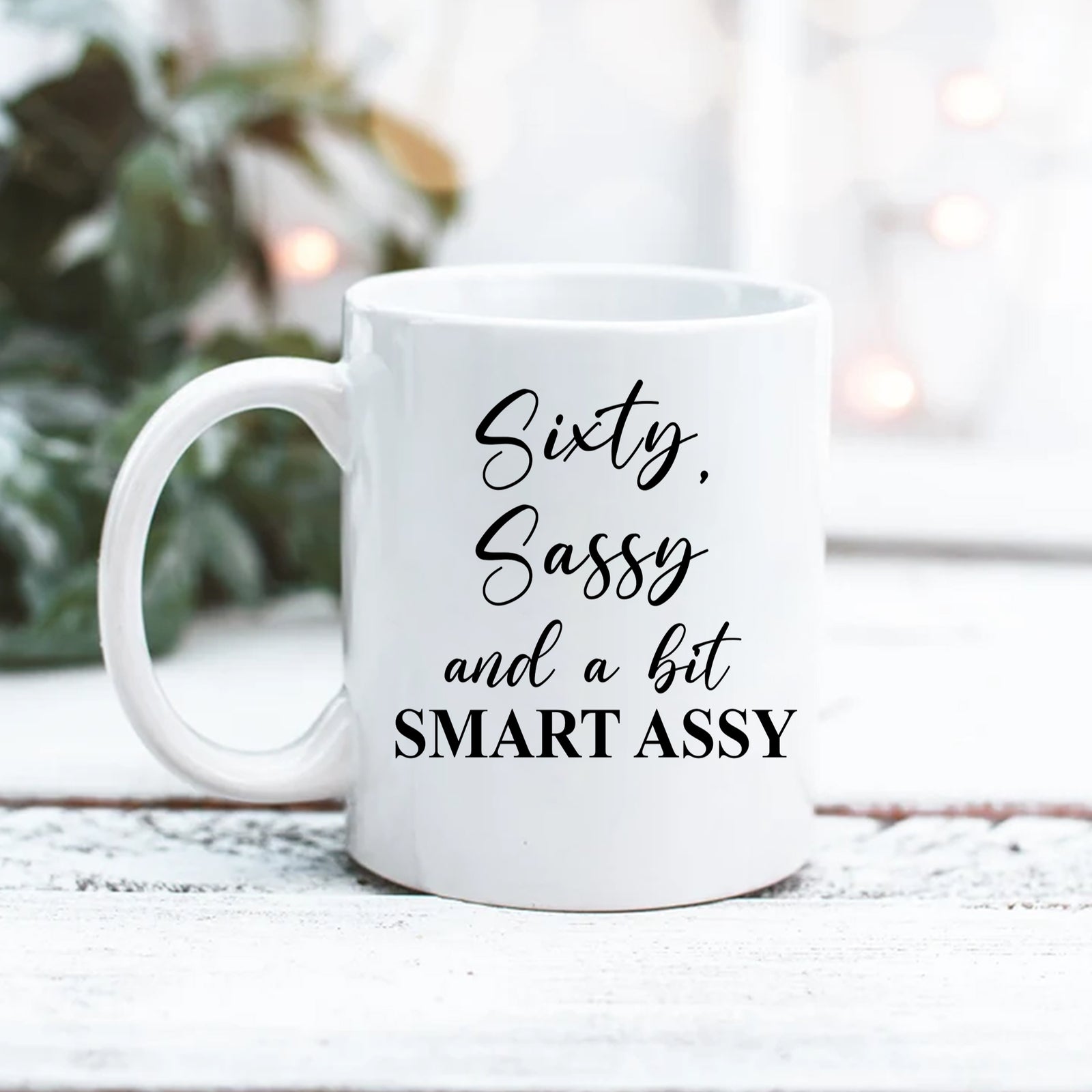 Sixty, Sassy and A Bit Smart Assy Funny Mug - 60th Birthday Gift Ideas - 207HNTTMU437
