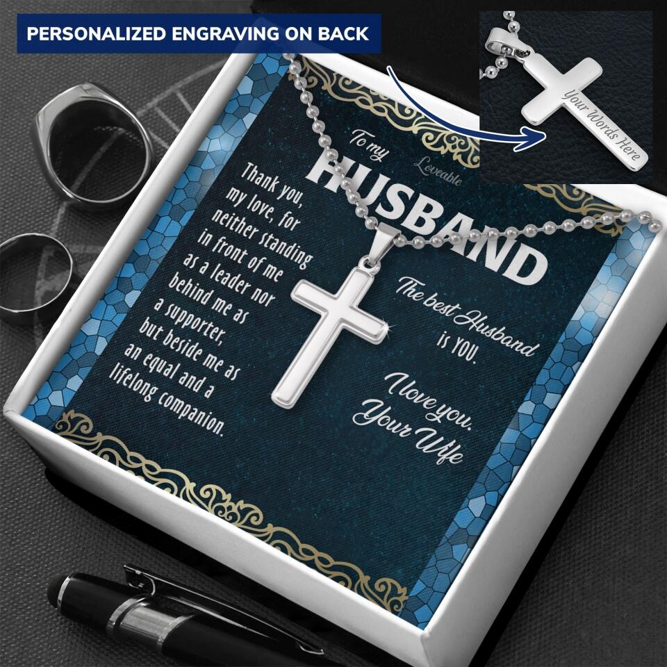 To my Husband The best husband is you, Personalized Stainless Cross Necklace 205HNTHJE135