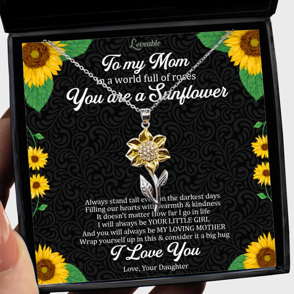 To My Mom In A World Full Of Roses Sunflower Pendant Necklace Mother's Day Gift