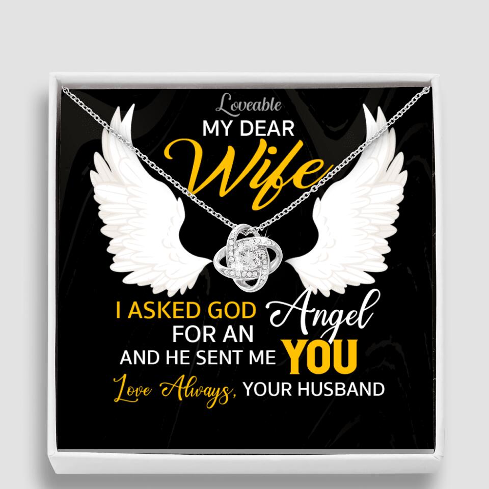 I Asked God For An Angel, And He Sent Me You - Love Knot Necklace - Anniversary Gift For Her