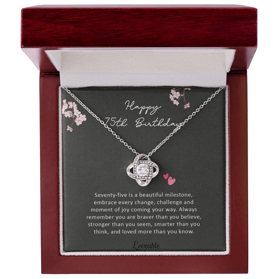 Seventy-Five is a Beautiful Milestone, 75th Birthday Gifts for Mom Grandma, Love Knot Necklace