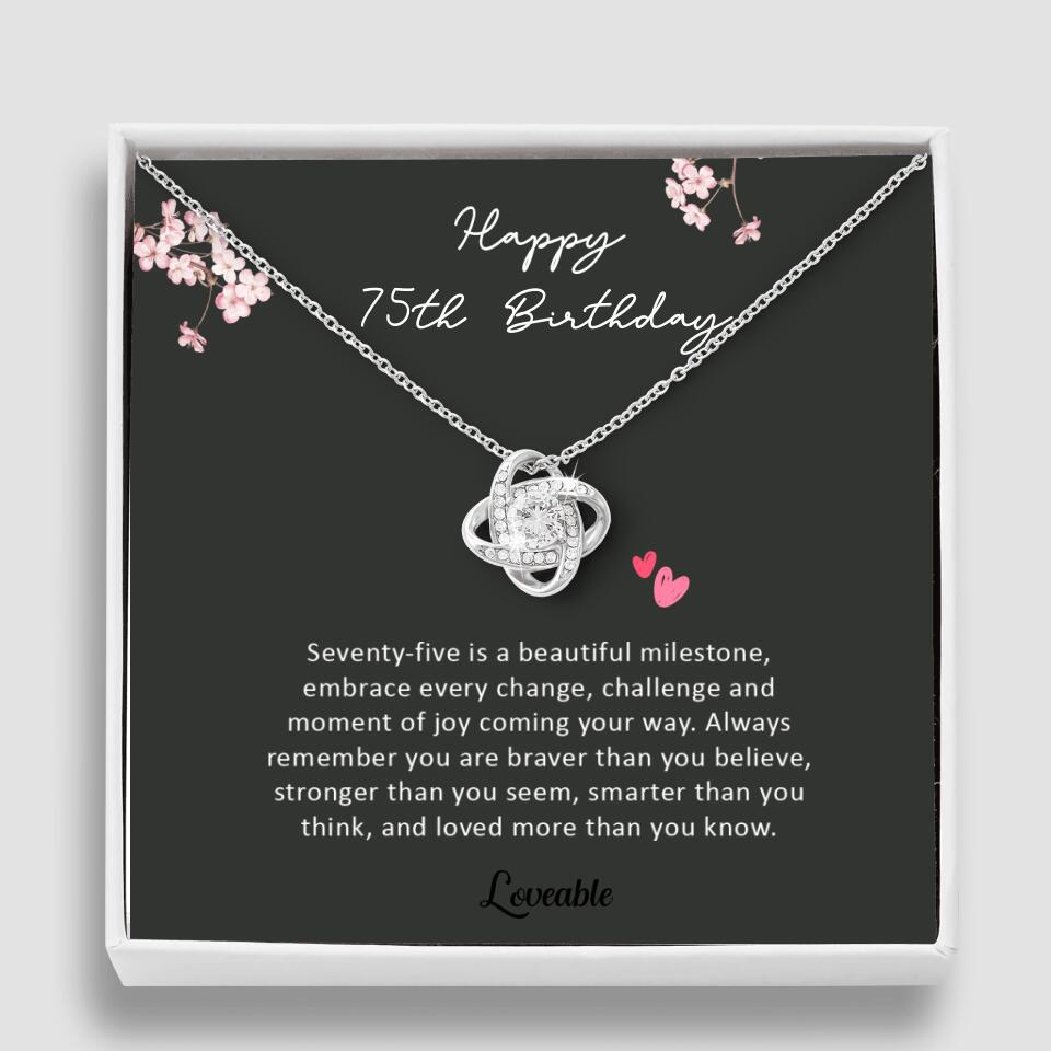 Seventy-Five is a Beautiful Milestone, 75th Birthday Gifts for Mom Grandma, Love Knot Necklace