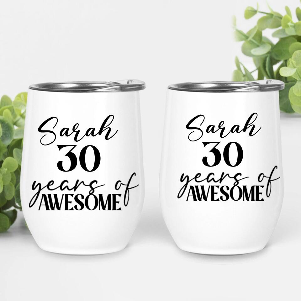 Custom Year of Awesome - Personalized Age Wine Tumbler - 30th Birthday Gift for Her