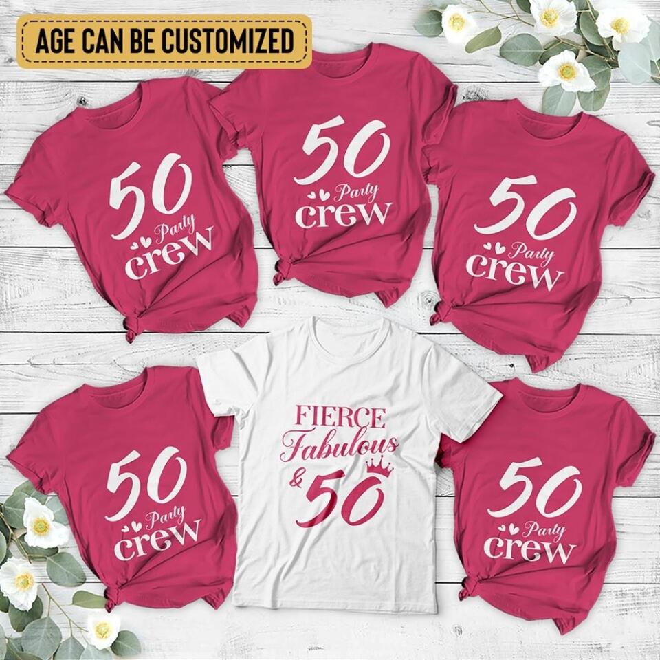Fierce Fabulous And Party Crew 50th Birthday Shirt