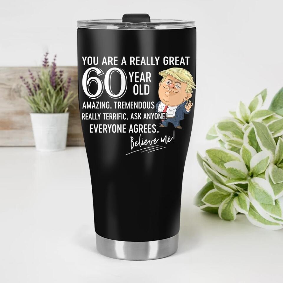 You Are Really Really Great Amazing Tremendous - Personalized Tumbler - Birthday Gift for Him