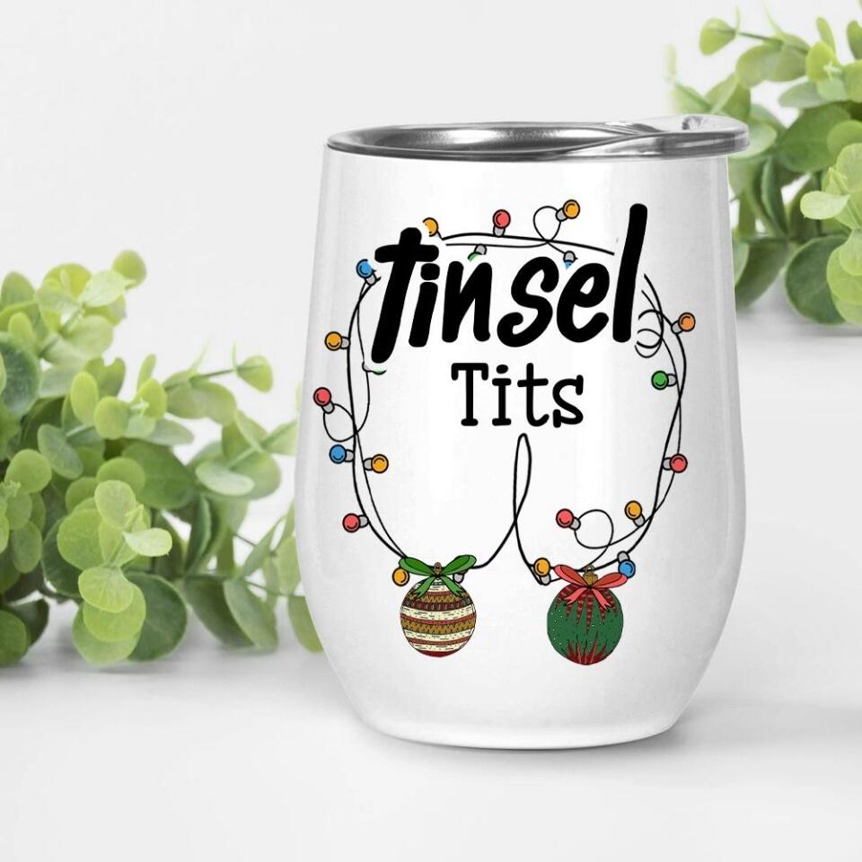 Tinsel Tits Wine Tumbler Funny Gift For Her Christmas Gift
