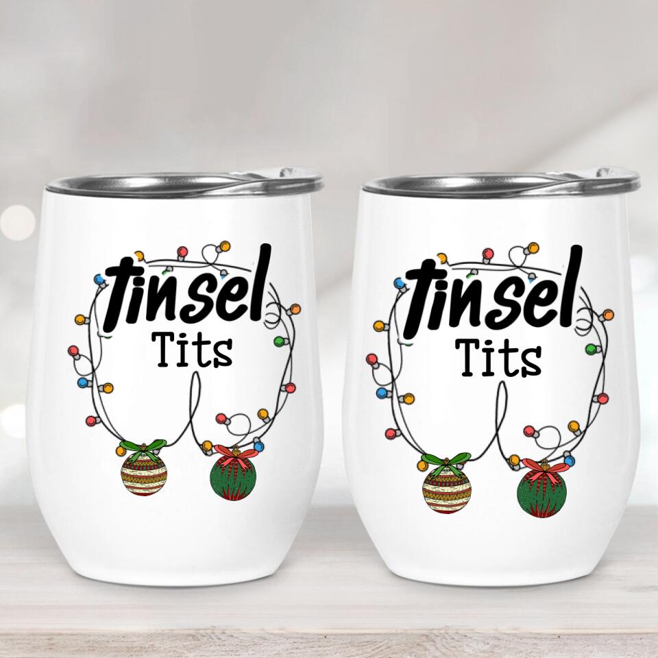 Tinsel Tits Wine Tumbler Funny Gift For Her Christmas Gift