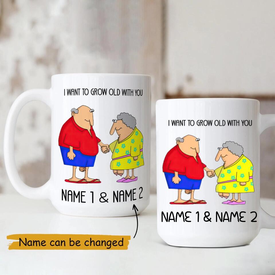 I Want To Grow Old With You Custom Mug Anniversary Gift For Couples
