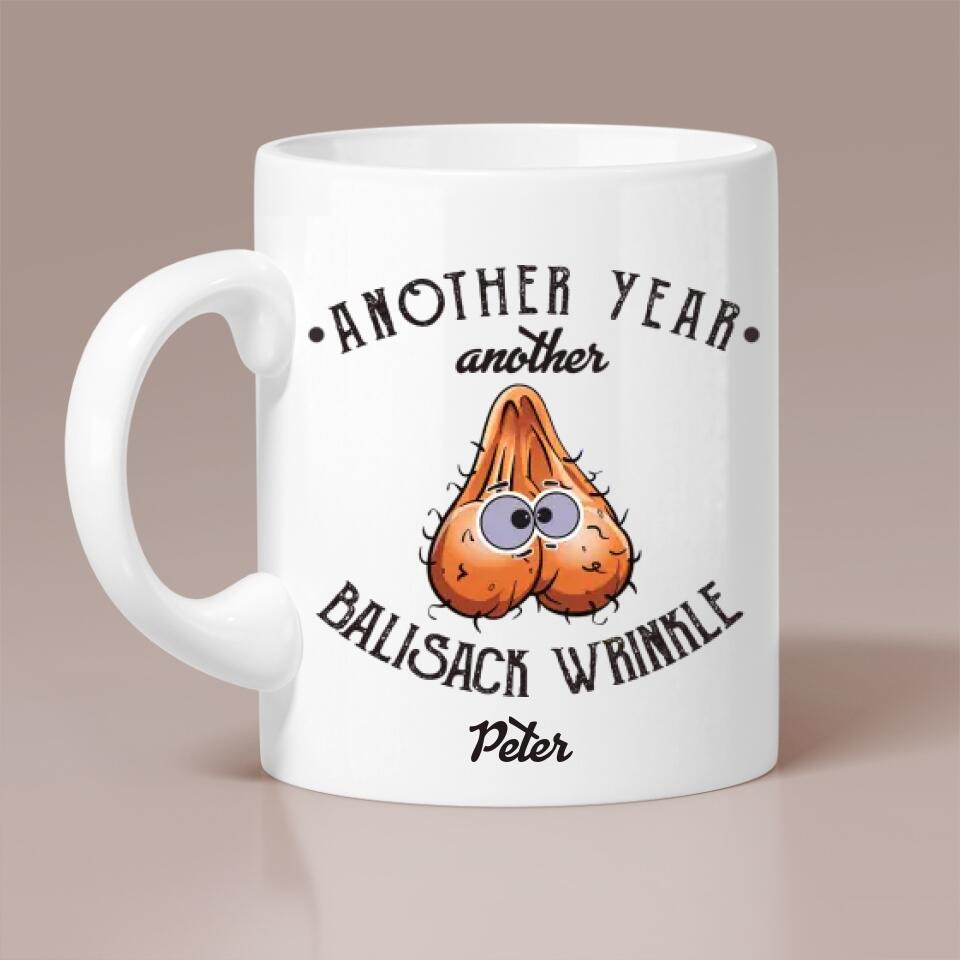 Another Year Another Ballsack Wrinkle Personalized White Mug