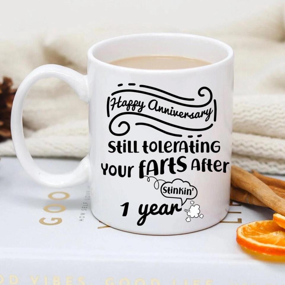 Still Tolerating Your Farts - Personalized White Mug - Custom Year - Funny Anniversary Gift