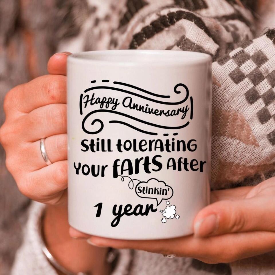 Still Tolerating Your Farts - Personalized White Mug - Custom Year - Funny Anniversary Gift