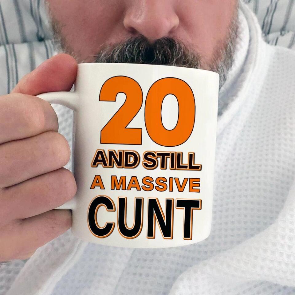And Still A Massive Cun* Personalized Mug