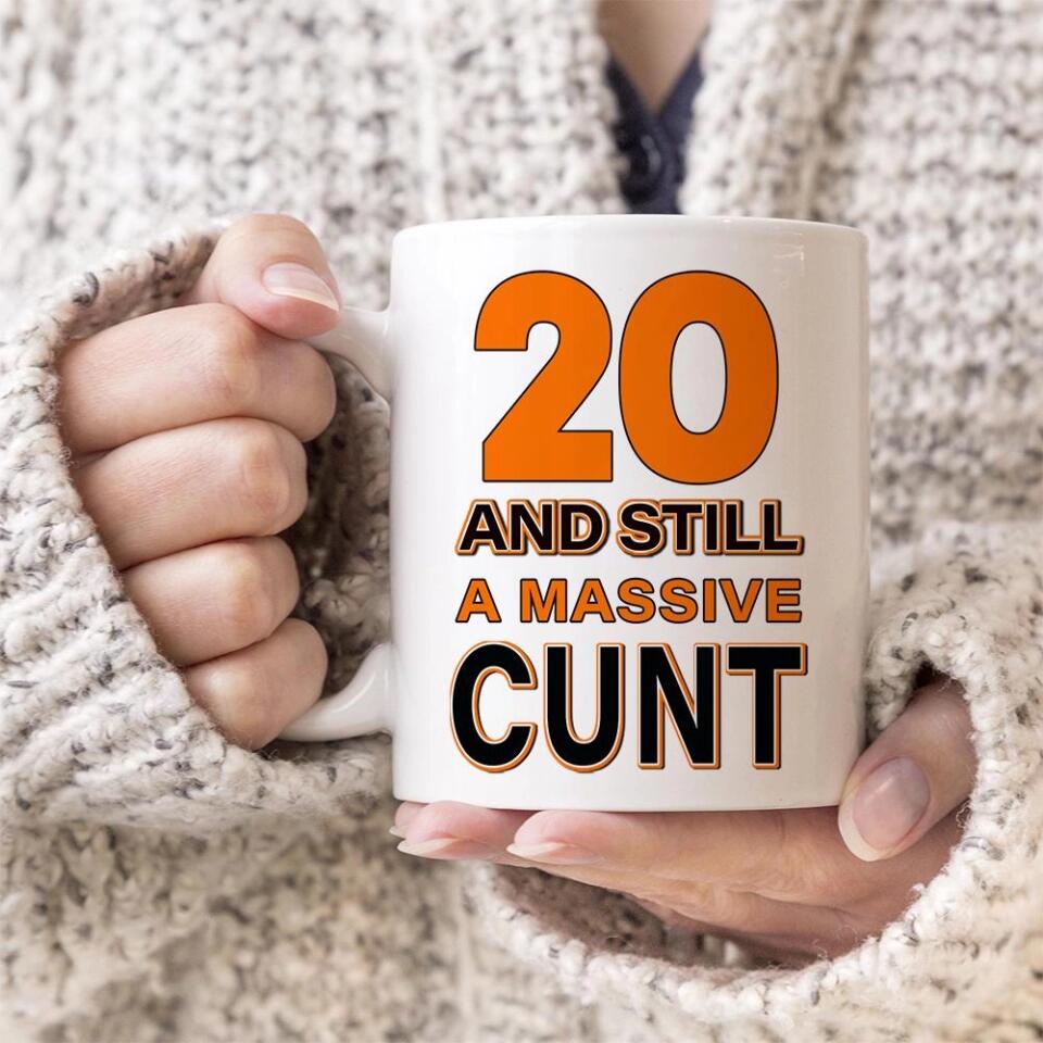 And Still A Massive Cun* Personalized Mug