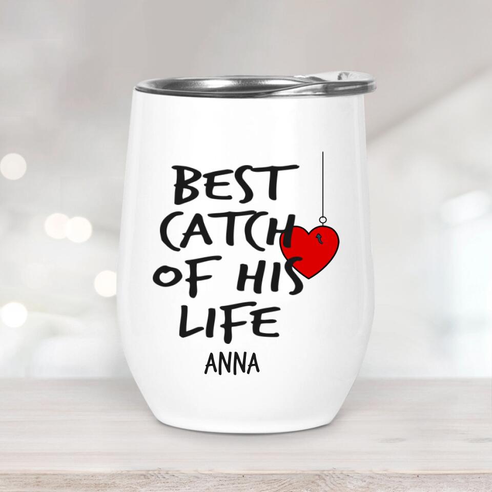 One Fisherman And Best Catch Of His Life, Personalized 12oz Tumbler, Funny Couple Gift, for Fishing Lovers