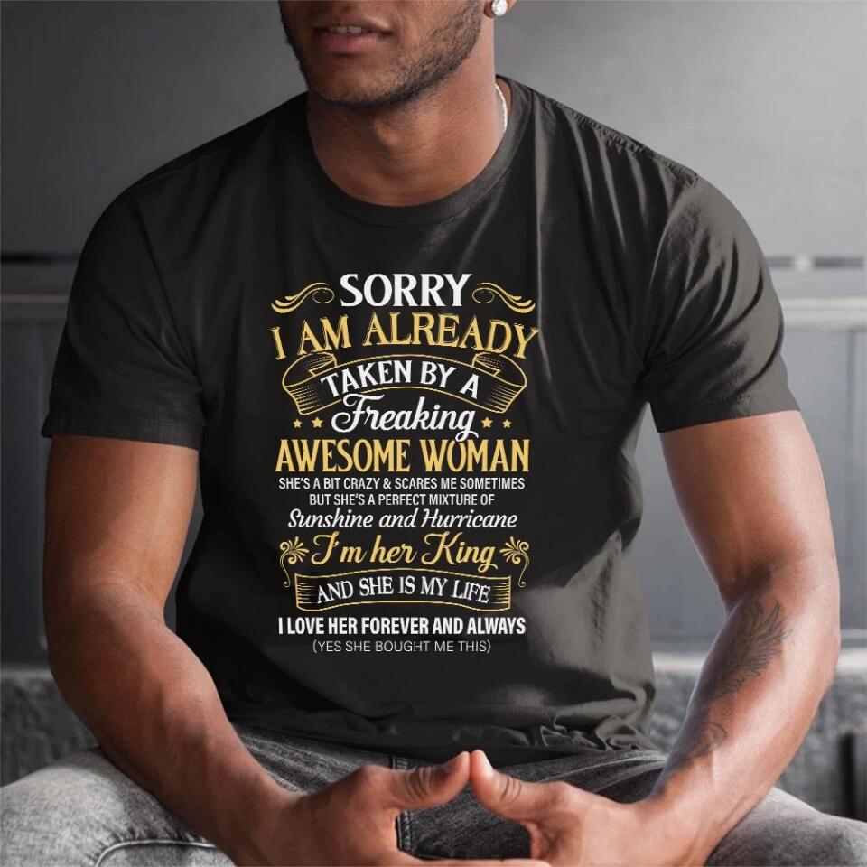 Sorry I Am Already Taken By A Freaking Awesome Woman Tshirt
