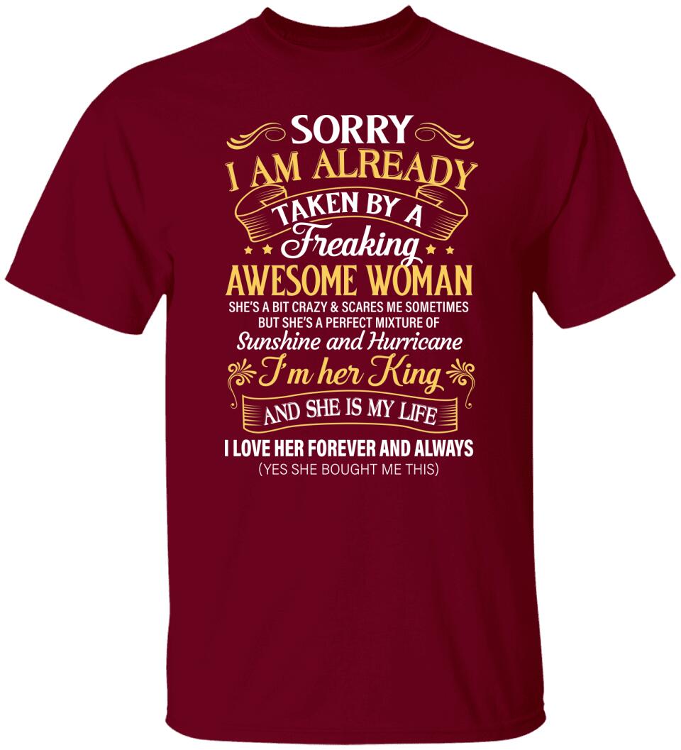Sorry I Am Already Taken By A Freaking Awesome Woman Tshirt